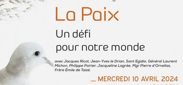 La Paix, un défi pour notre monde : retrouvez les actes du colloque d’avril 2024